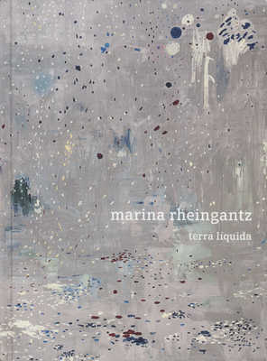 Marina Rheingantz Terra Líquida 画集 Marina Rheingantz - ZENO X GALLERY