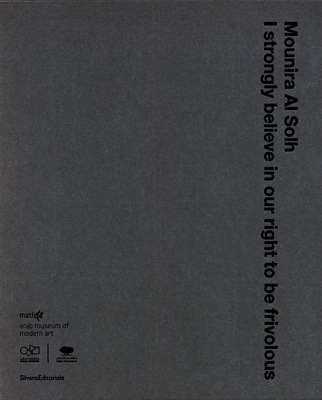 Mathaf: Arab Museum of Modern Art<br />Doha, Qatar, 2018<br />191 pages, ISBN 9789927108457